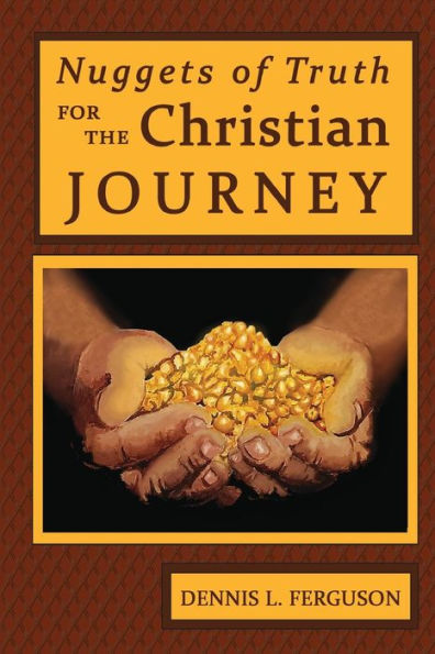 Nuggets Of Truth For The Christian Journey