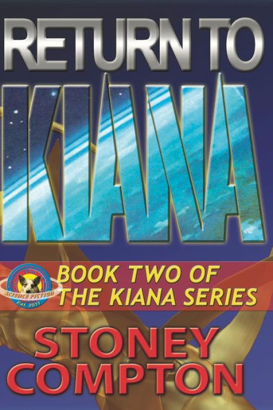 Return To Kiana: The Sequel To Level Six (Kiana Series)