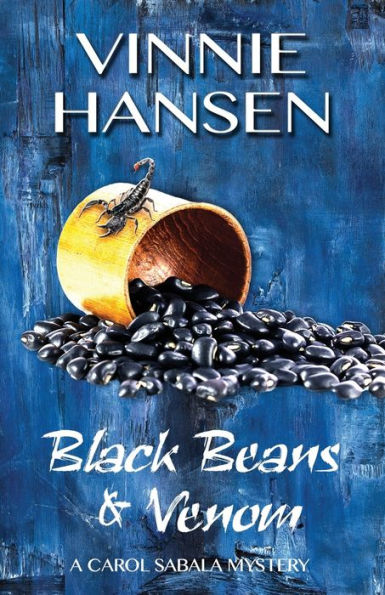 Black Beans & Venom: A Carol Sabala Mystery (A Carol Sabala Murder Mystery)