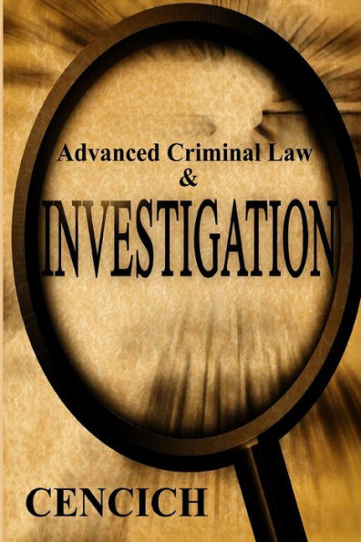 Advanced Criminal Law And Investigation