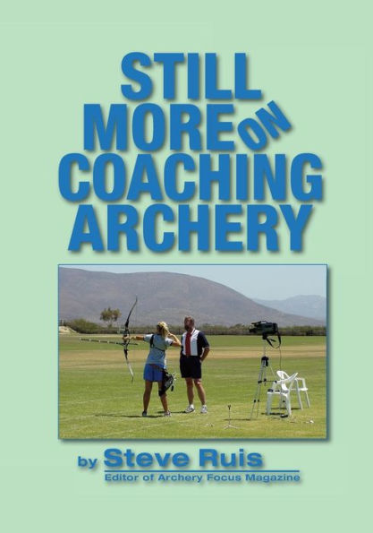 Still More On Coaching Archery
