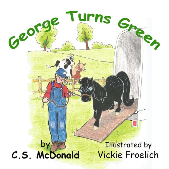 George Turns Green (George The Pony, Children's Books)
