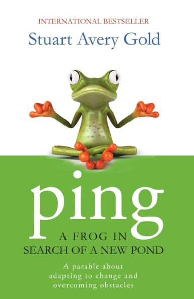 Ping: A Frog In Search Of A New Pond (The Journey Of Ping The Frog.)