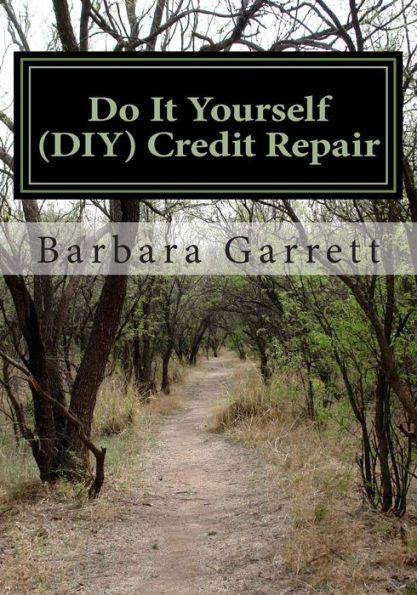 Do It Yourself (Diy) Credit Repair: Fix Your Credit In 7 Easy Steps