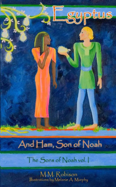 Egyptus: And Ham, Son Of Noah (The Sons Of Noah)