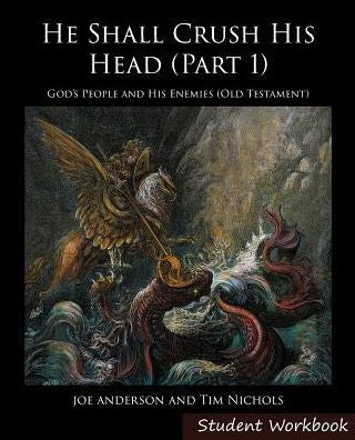 He Shall Crush His Head Student Workbook: Old Testament