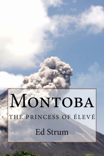 Montoba: The Princess Of Élevé