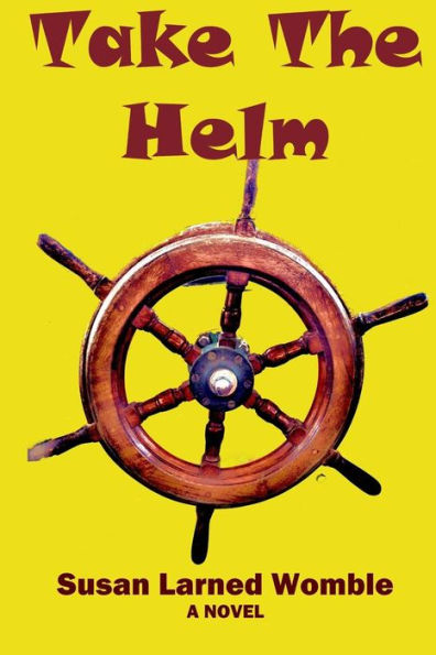 Take The Helm (Wheel Trilogy)