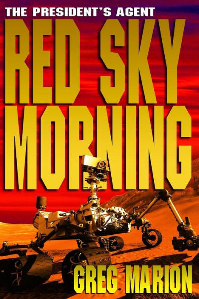 Red Sky Morning: A President'S Agent Novel (The President'S Agent)