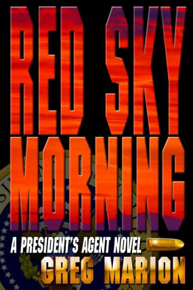 Red Sky Morning - Large Print Version: A President'S Agent Novel (The President'S Agent)
