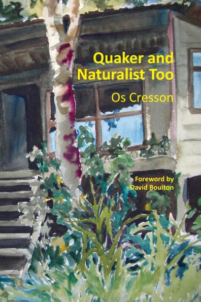 Quaker And Naturalist Too