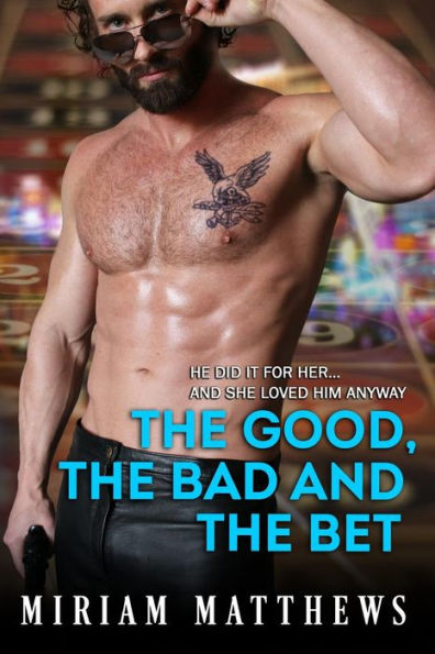 The Good, The Bad And The Bet