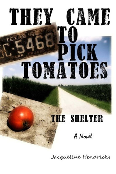 They Came To Pick Tomatoes, The Shelter