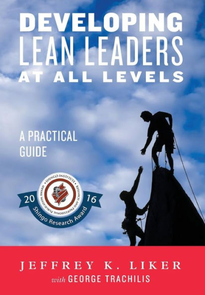 Developing Lean Leaders At All Levels: A Practical Guide