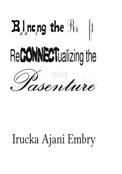 Balancing The Rift: Reconnectualizing The Pasenture