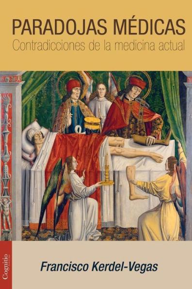 Paradojas Médicas: Contradicciones De La Medicina Actual (Spanish Edition)