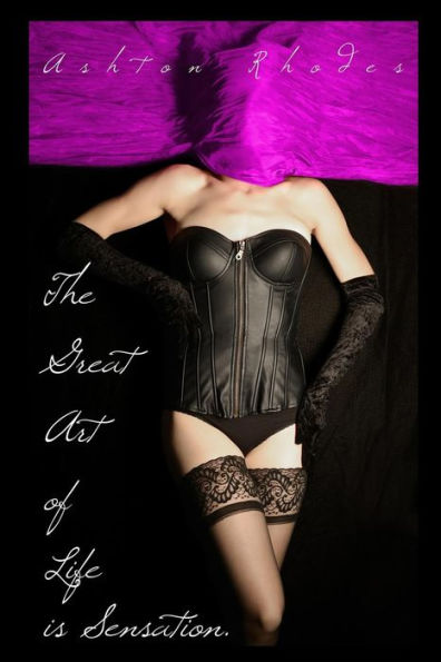 The Great Art Of Life Is Sensation (The Risk Of Being Tamed)