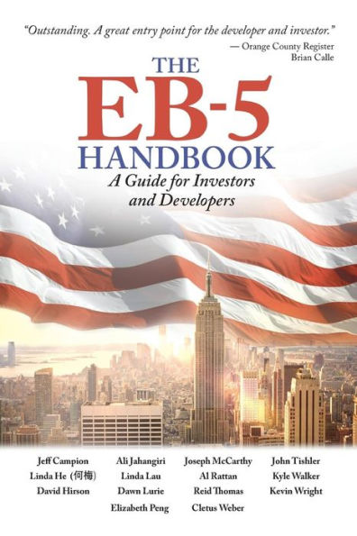 The Eb-5 Handbook: A Guide For Investors And Developers