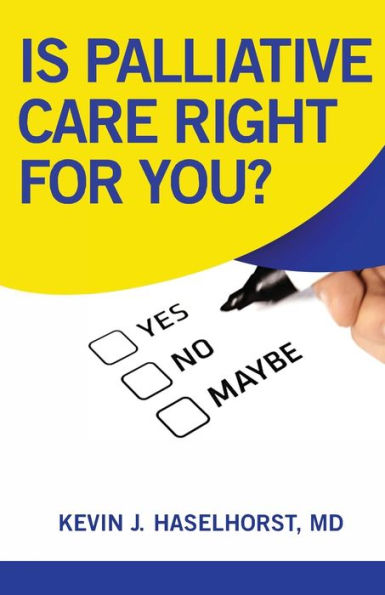Is Palliative Care Right For You?
