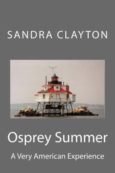 Osprey Summer: A Very American Experience (Voyager Series)