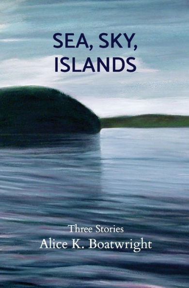 Sea, Sky, Islands: Three Stories