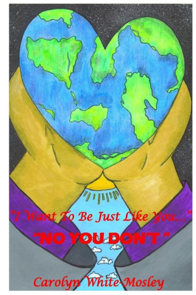I Want To Be Just Like You: "No You Don'T"
