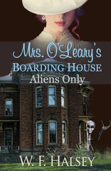 Mrs. O'Leary'S Boarding House: Aliens Only