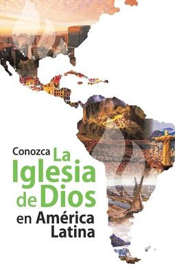 Conozca La Iglesia De Dios En Am?rica Latina (Spanish Edition)