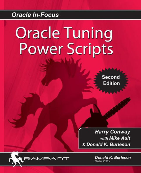 Oracle Tuning Power Scripts: With 100+ High Performance Sql Scripts (Oracle In-Focus)