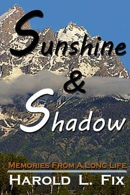Sunshine & Shadow: Memories From A Long Life