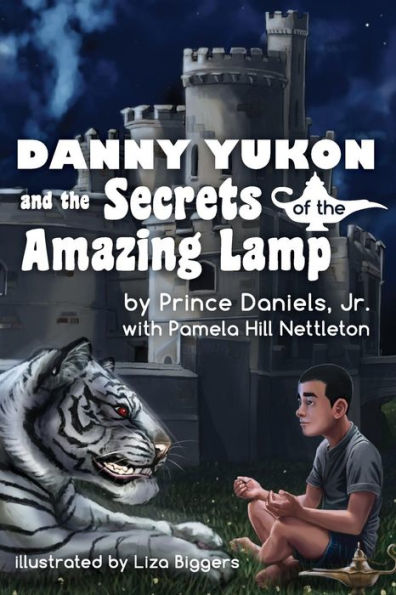 Danny Yukon And The Secrets Of The Amazing Lamp (Iamagenie Series)