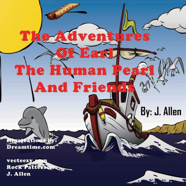 The Adventures Of Earl The Human Pearl And Friends