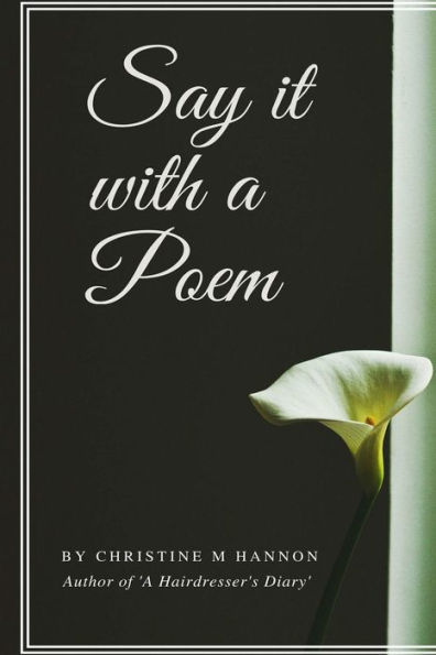Say It With A Poem - 9780991716876