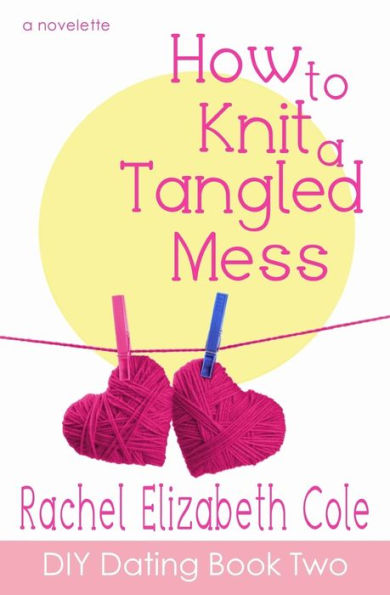 How To Knit A Tangled Mess (Diy Dating)