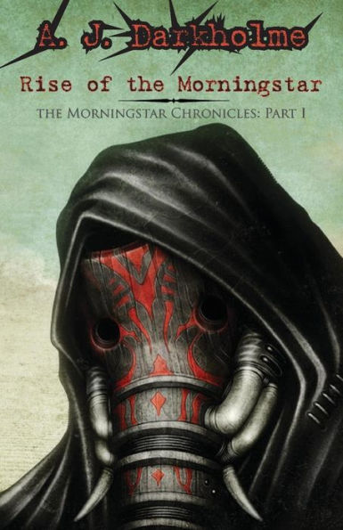 Rise Of The Morningstar (The Morningstar Chronicles)