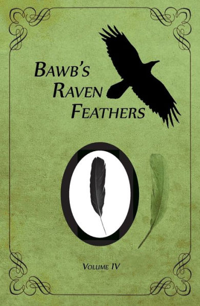 Bawb'S Raven Feathers Volume Iv: Reflections On The Simple Things In Life