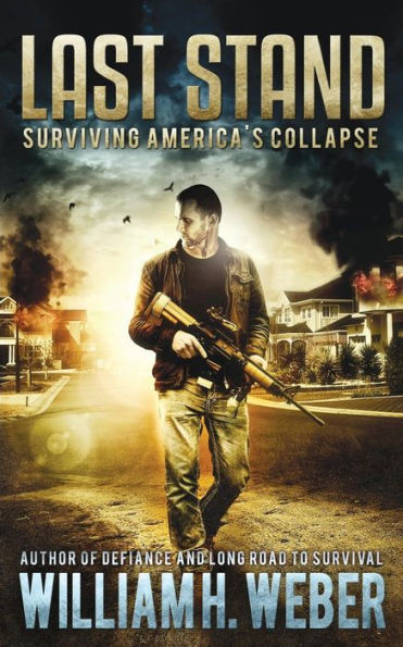 Last Stand: Surviving America'S Collapse