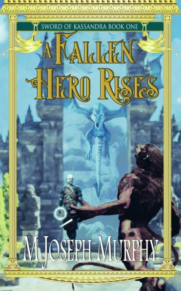 A Fallen Hero Rises (Sword Of Kassandra)