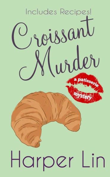 Croissant Murder (A Patisserie Mystery)