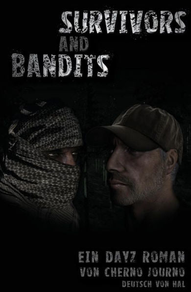 Survivors And Bandits - Ein Dayz Roman (German Edition)