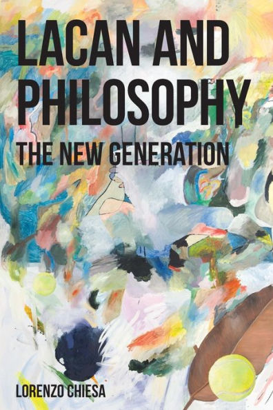 Lacan And Philosophy: The New Generation