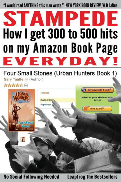 Stampede: How I Get 300 To 500 Hits On My Amazon Book Page Everyday!