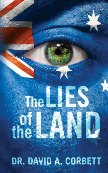 The Lies Of The Land: A Guide To Our Corrupt Society