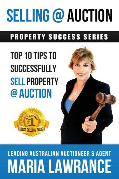 Selling @ Auction; Top 10 Tips To Successfully Sell Property @ Auction