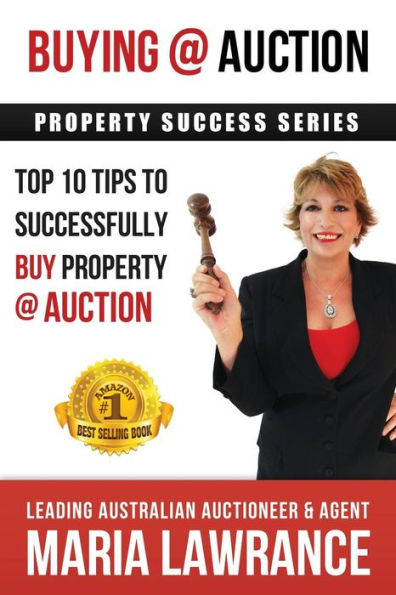 Auction Success - Top 1O Tips To Successfully Buy Property At Auction