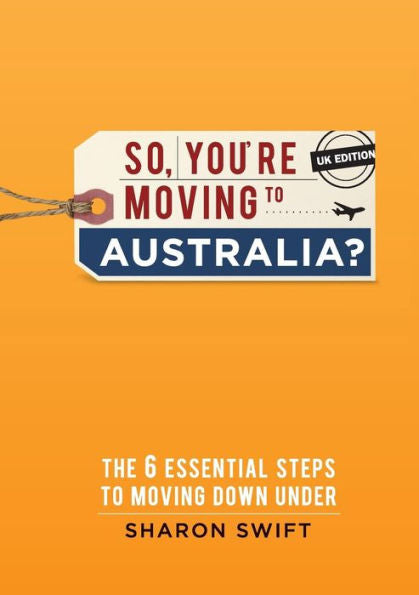 So, You'Re Moving To Australia?