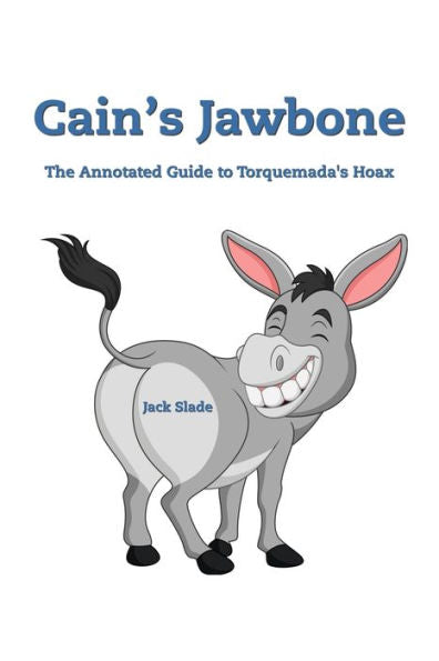Cain'S Jawbone: The Annotated Guide To Torquemada'S Hoax