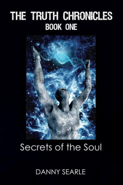 The Truth Chronicles Book 1 Secrets Of The Soul