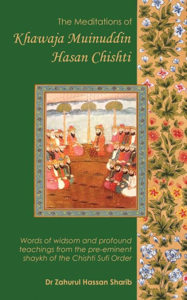 The Meditations Of Khawaja Muinuddin Hasan Chishti