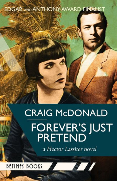Forever'S Just Pretend: A Hector Lassiter Novel